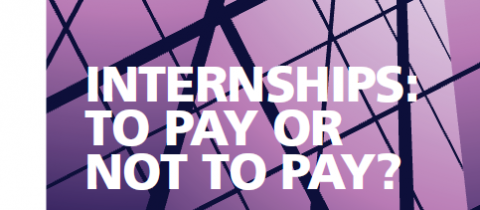 INTERNSHIPS: TO PAY OR NOT TO PAY?